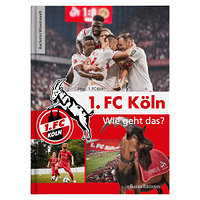 Sachbuch "1. FC Köln" Wie geht das? (1)